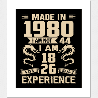 Dragon Made In 1980 I Am Not 44 I Am 18 With 26 Years Of Experience Posters and Art